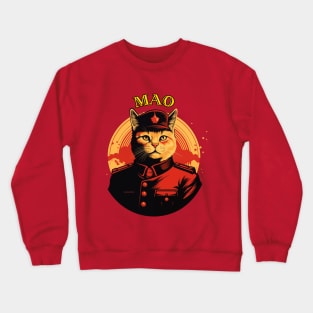 Chairman Mao - Chairman Meow - Mao Zedong Communist Party Leader Cat design.  毛主席 - 猫主席 - 共产党领导猫泽东 Crewneck Sweatshirt